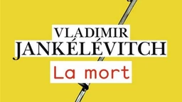 Владимир Јанкелевич: Расправа о животу и смрти (3)