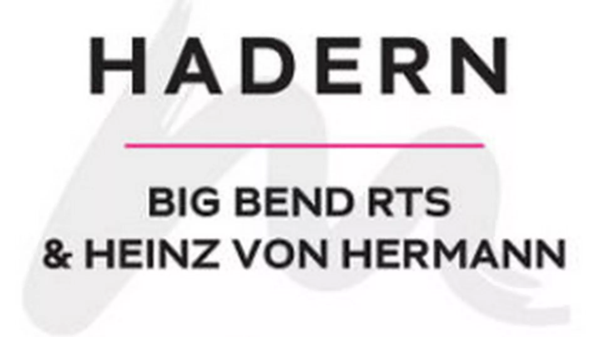 Big bend RTS i Hajnc fon Herman (R)