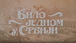 Bilo jednom u Srbiji, 2-8