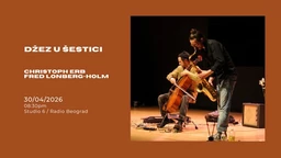 Џез у Шестици – Кристоф Ерб и Фред Лонберг-Холм