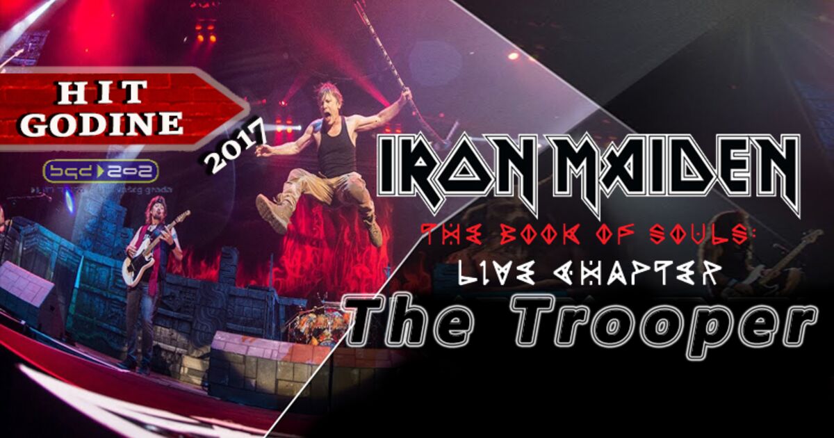 Iron Maiden - The Trooper (The Book Of Souls - Live Chapter) / HIT ...