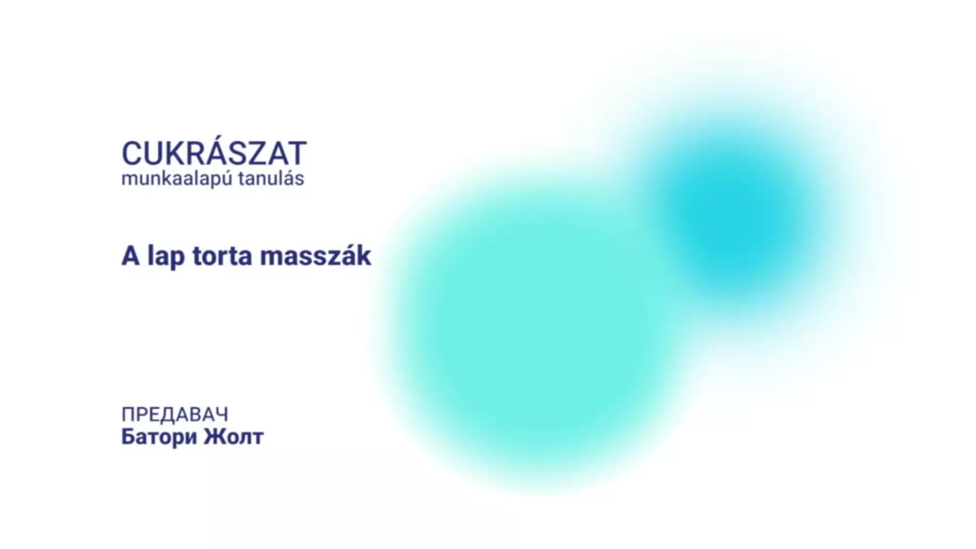 DO – BEETŠ1 - Poslastičarstvo: Osnovne mase za torte (mađarski jezik)