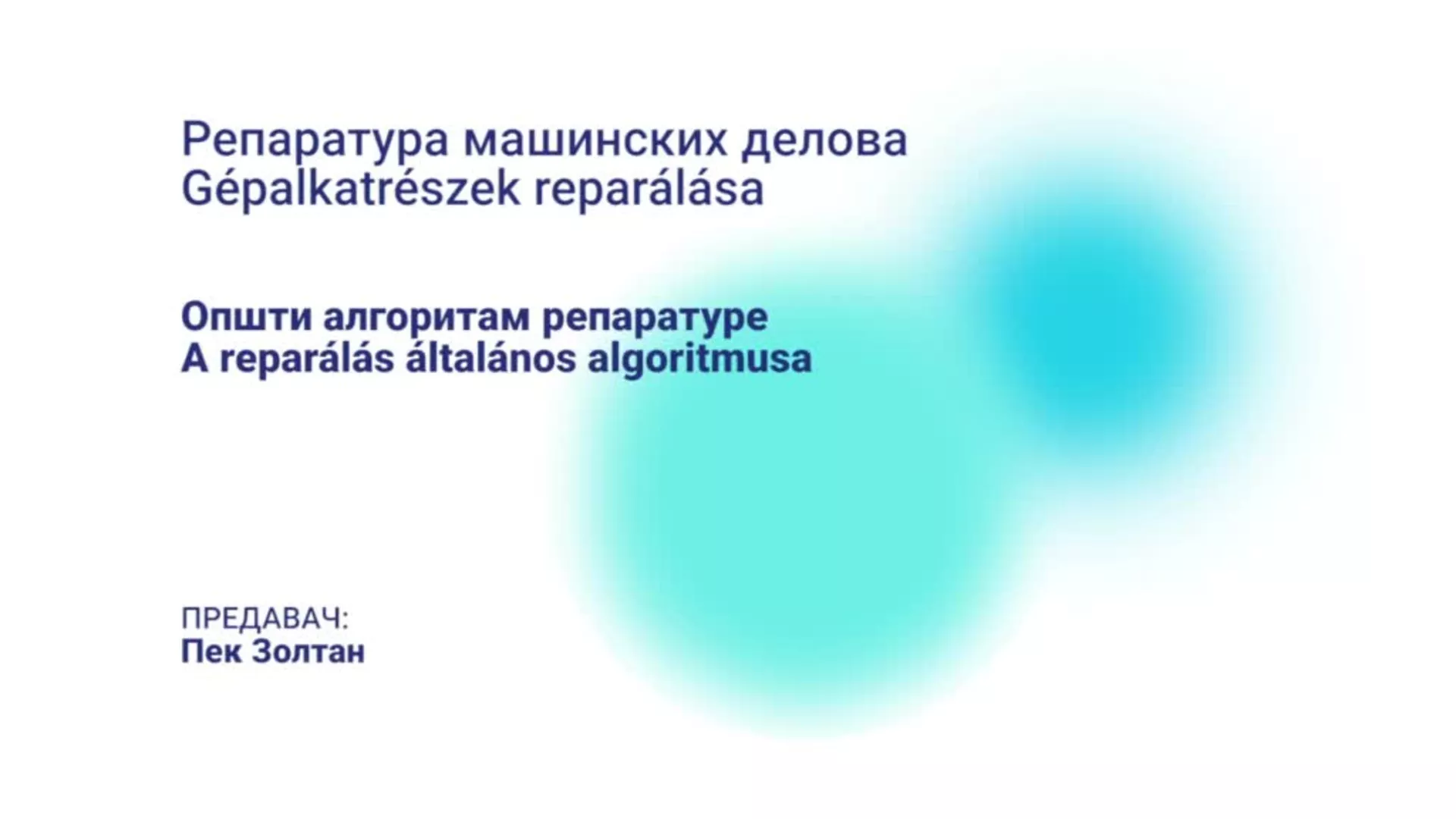 DO – SUTŠIS2 – Reparatura mašinskih delova: Opšti algoritam reparature (mađarski jezik)