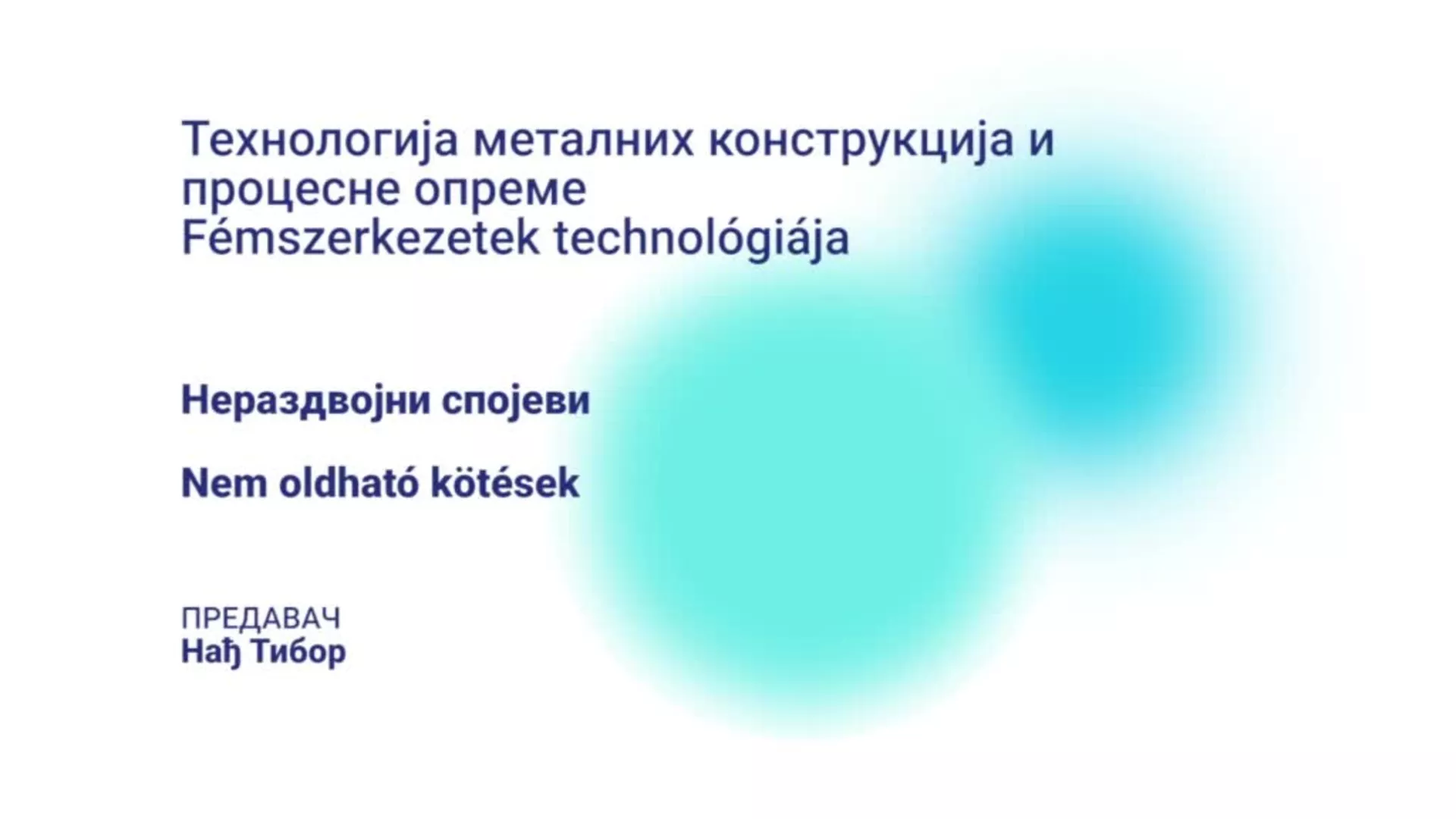 DO – SUTŠIS10 – Tehnologija metalnih konstrukcija i procesne opreme: Nerazdvojni spojevi (mađarski jezik)