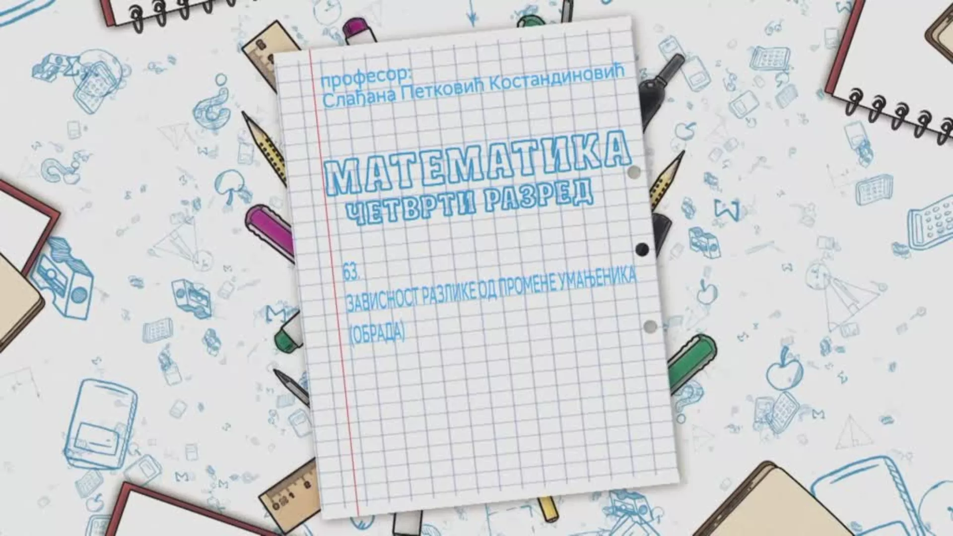 OŠ4 – Matematika, 63. čas: Zavisnost razlike od promene umanjenika (obrada)