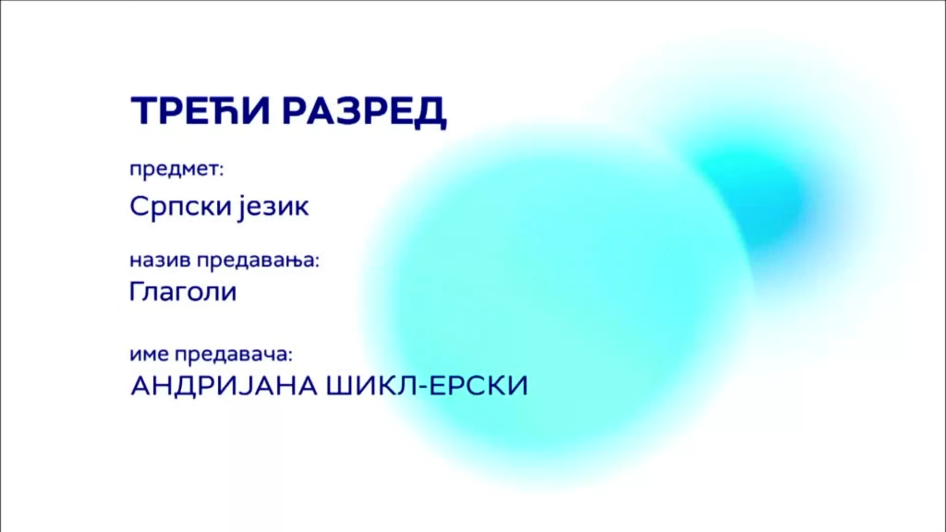 ОШ3 – Српски језик: Глаголи (радња, стање, збивање, разликовање облика, лица и броја глагола)
