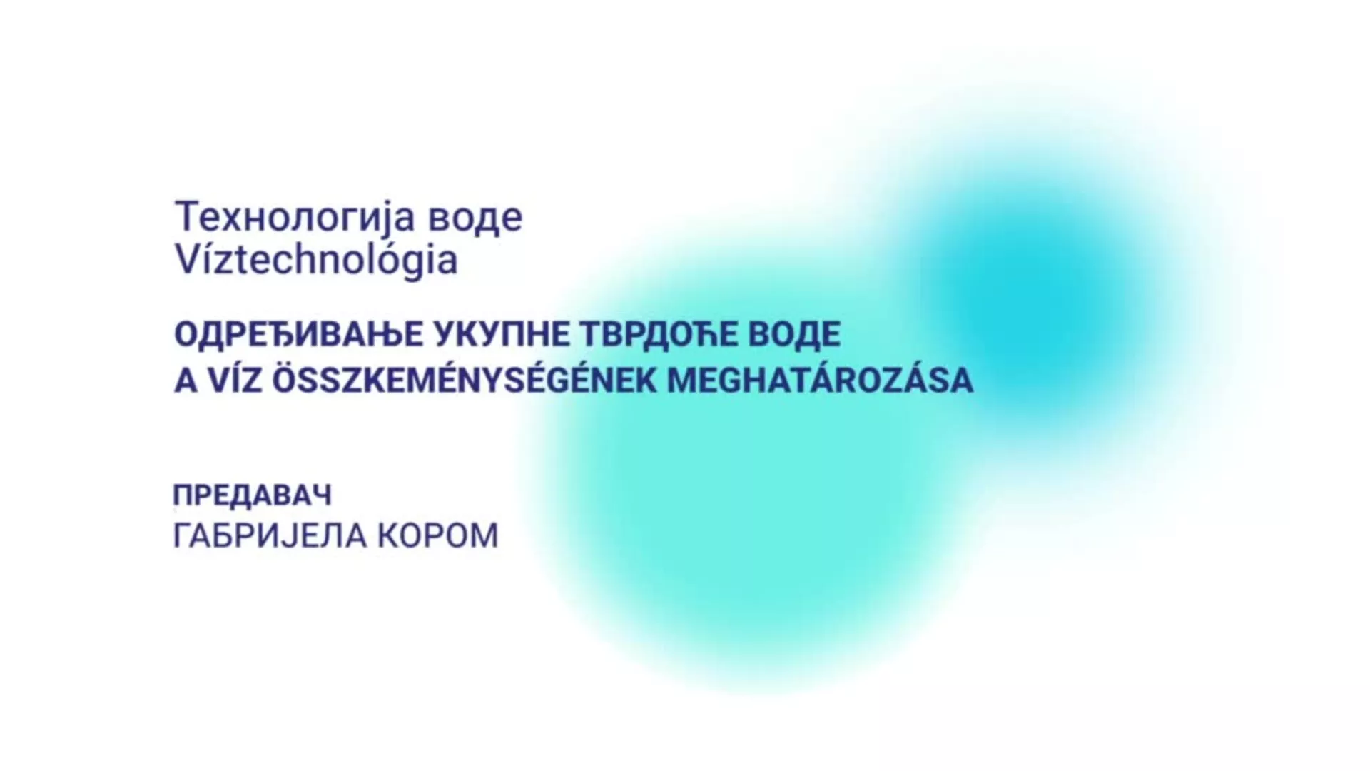 ДО – Технологија воде: Одређивање укупне тврдоће воде (A víz összkeménységének meghatározása), мађарски језик