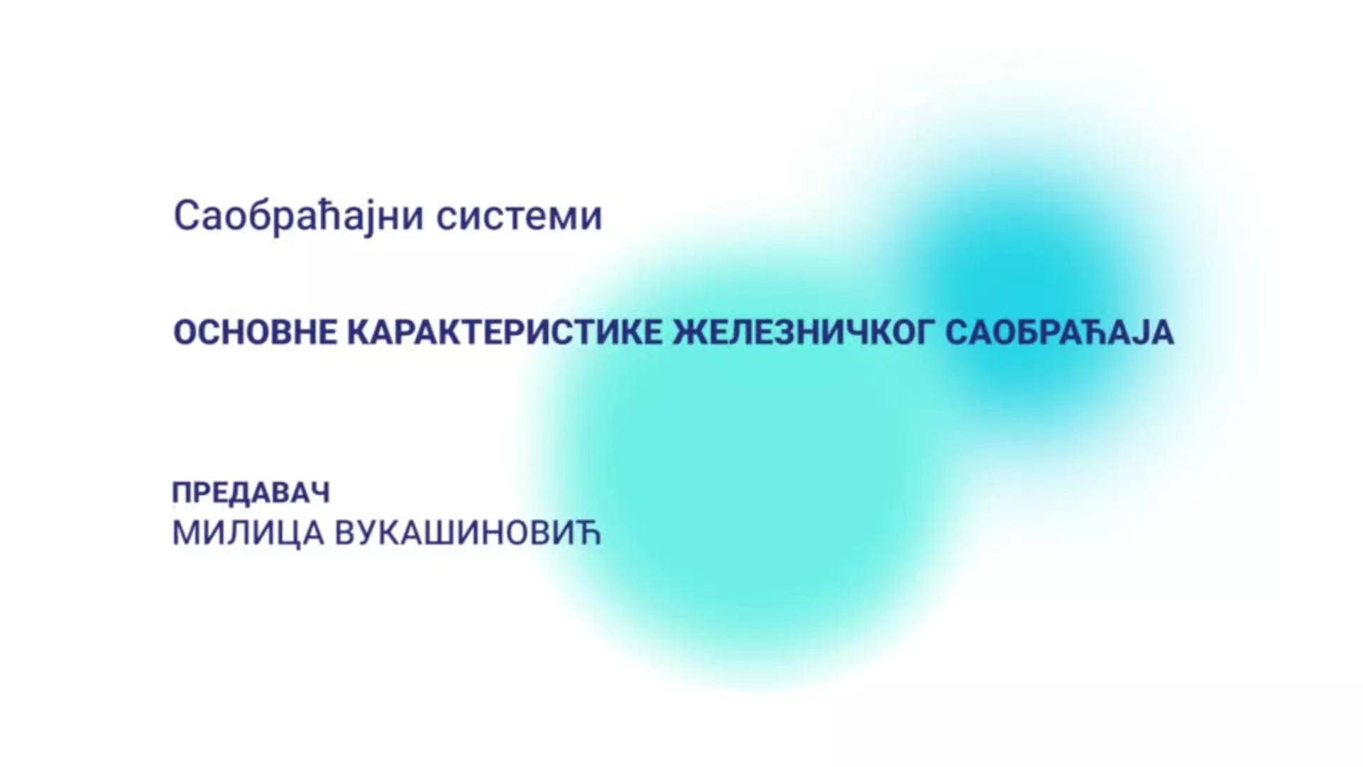 ДО – Саобраћајни системи: Основне карактеристике железничког саобраћаја