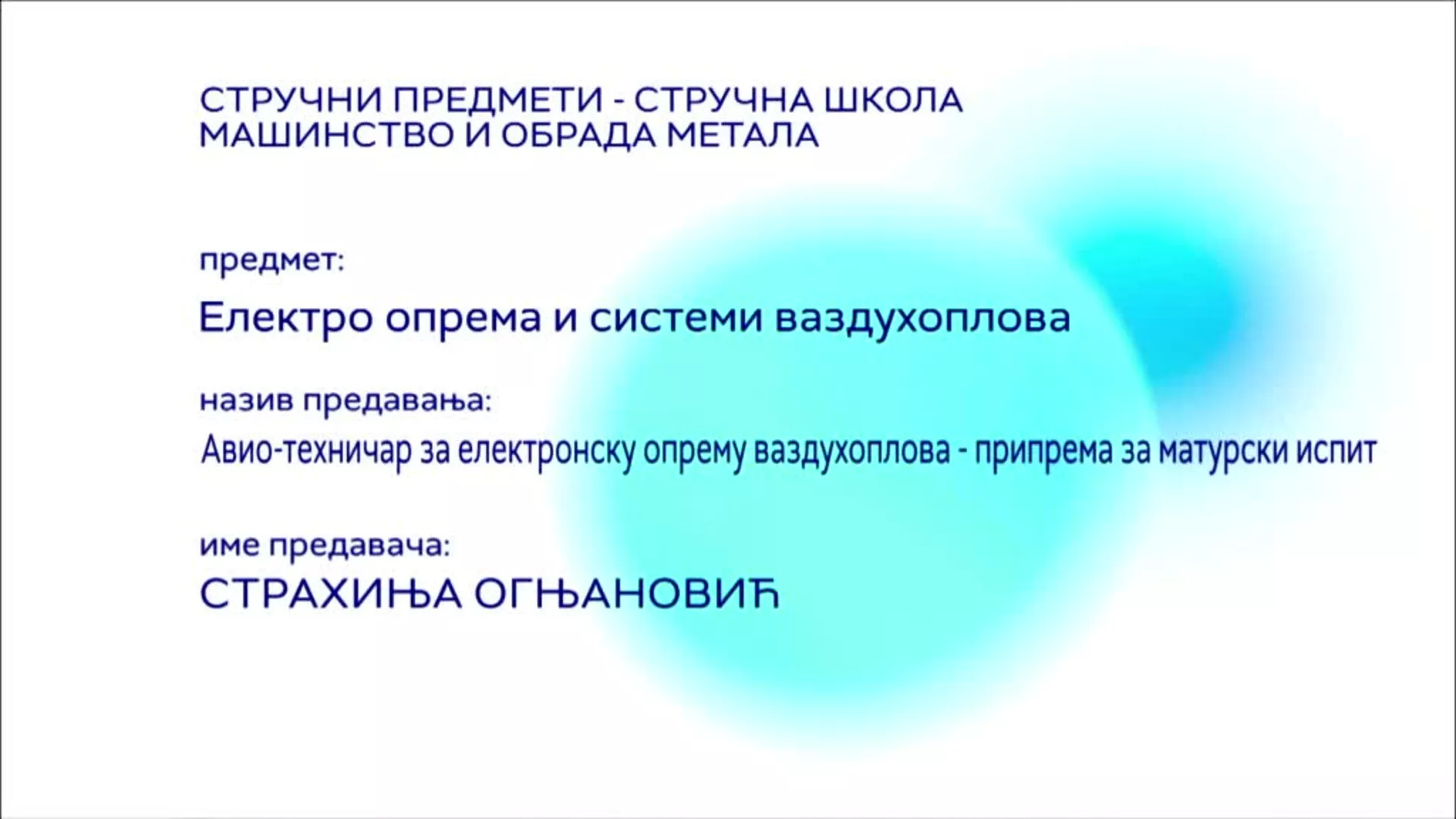 СШ4–Електро опрема и системи ваздухоплова:Авио-техничар за електронску опрему ваздухоплова – припрема за матурски испит