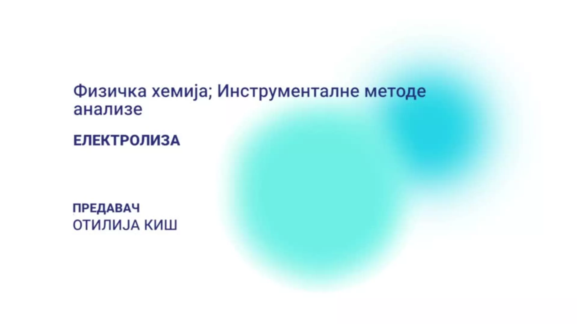ДО – Физичка хемија, инструменталне методе анализе: Електролиза