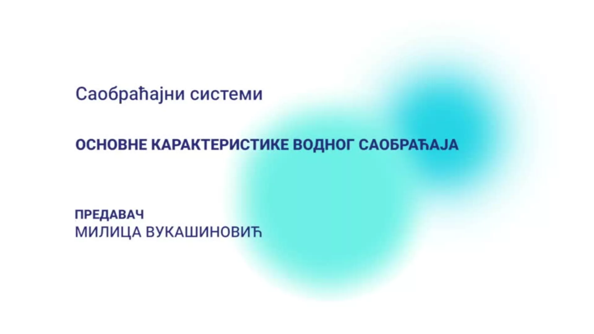 ДО – Саобраћајни системи: Основне карактеристике водног саобраћаја