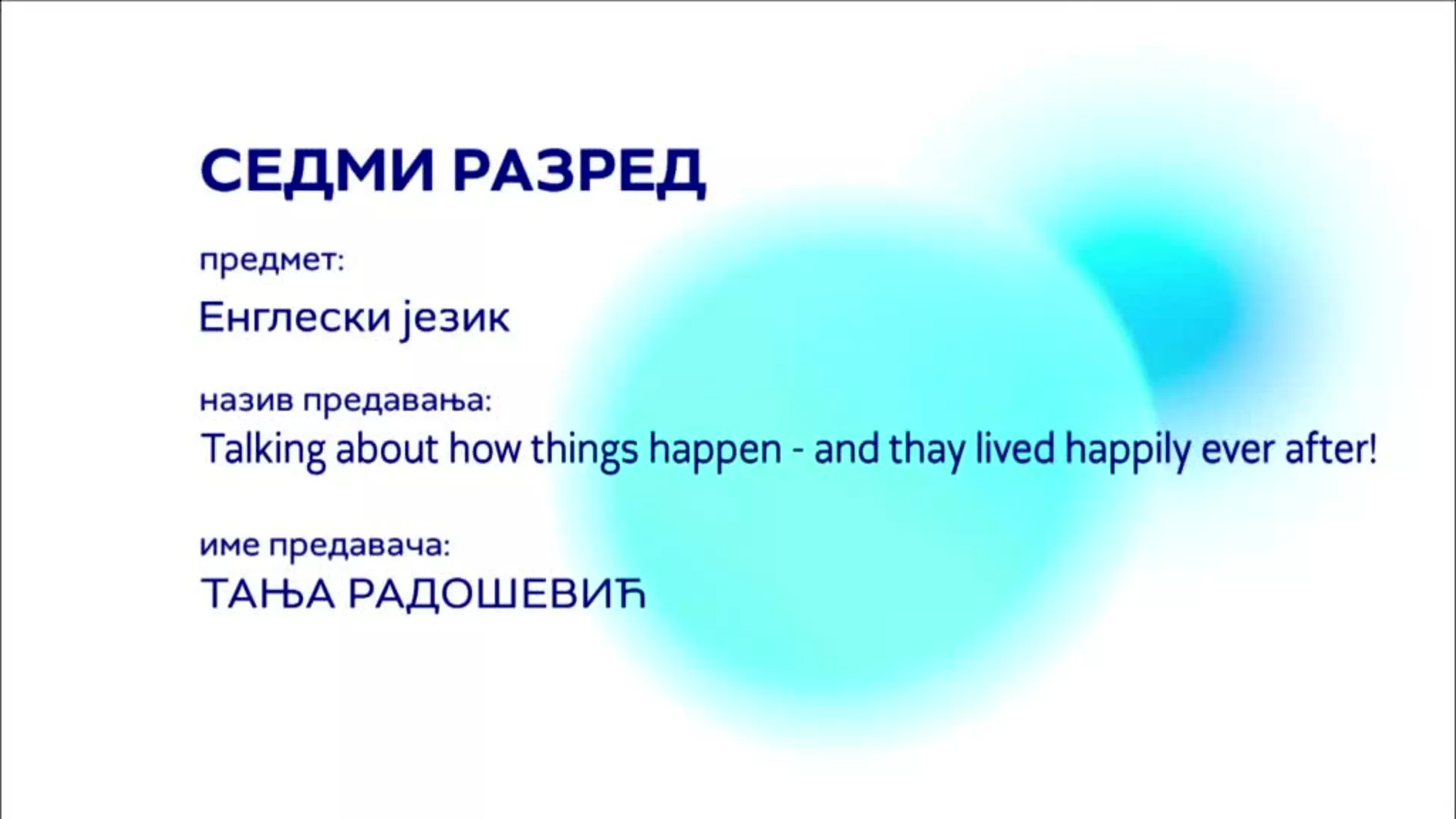 OШ7 – Енглески језик: Talking about how things happen