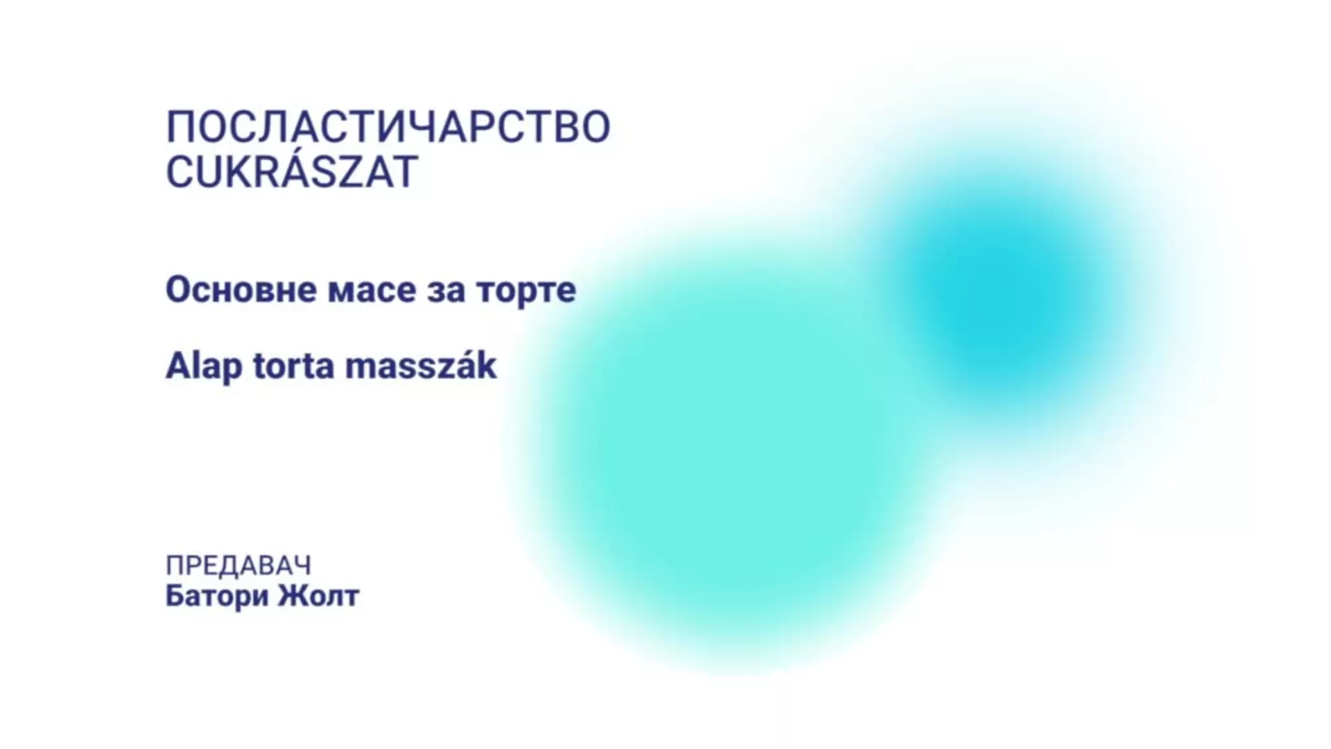ДО – БЕЕТШ2 - Посластичарство: Основне масе за торте (мађарски језик)