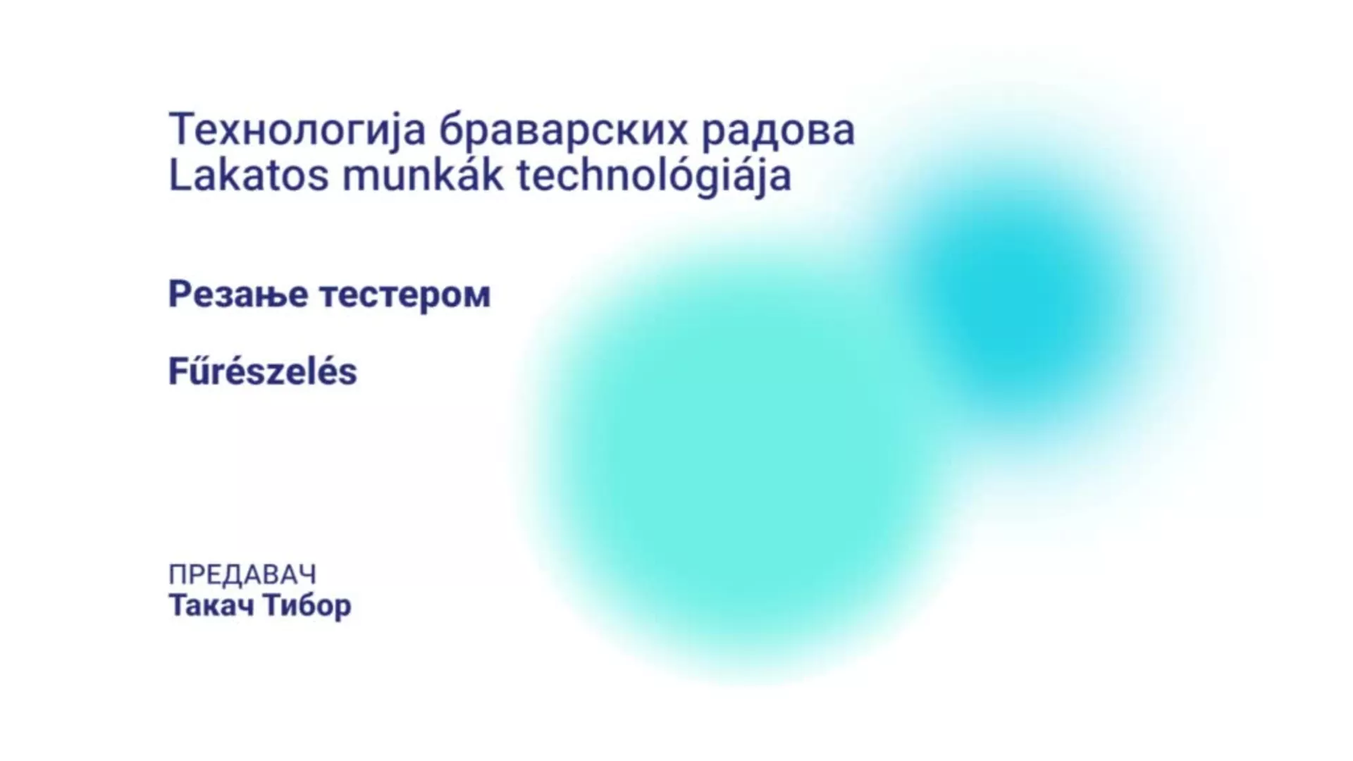 ДО – СУТШИС20 – Технологија браварских радова: Резање тестером (мађарски језик)
