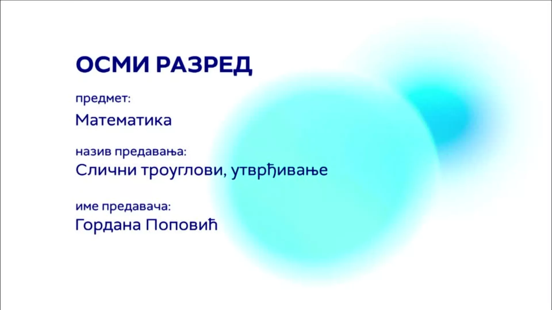 ОШ8 – Математика, 9. час: Слични троуглови (утврђивање)