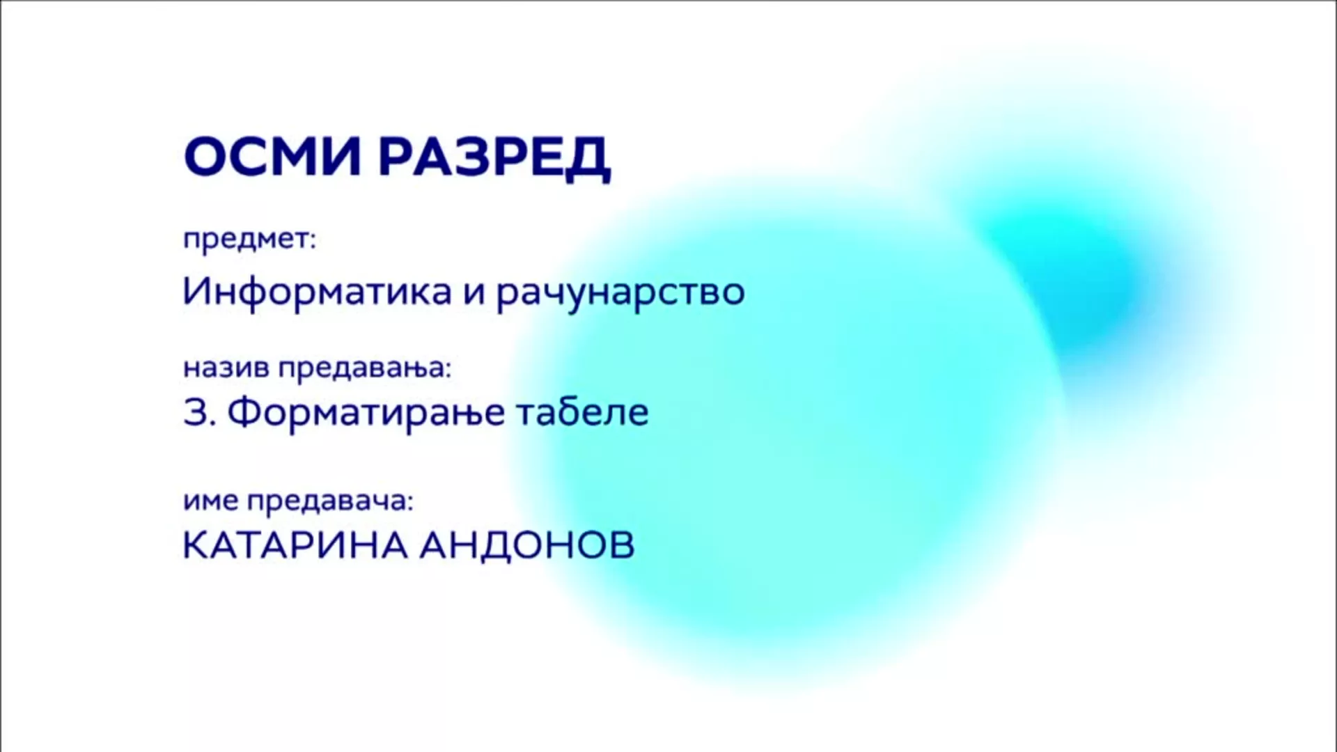 ОШ8 – Информатика и рачунарство, 3. час: Форматирање табеле