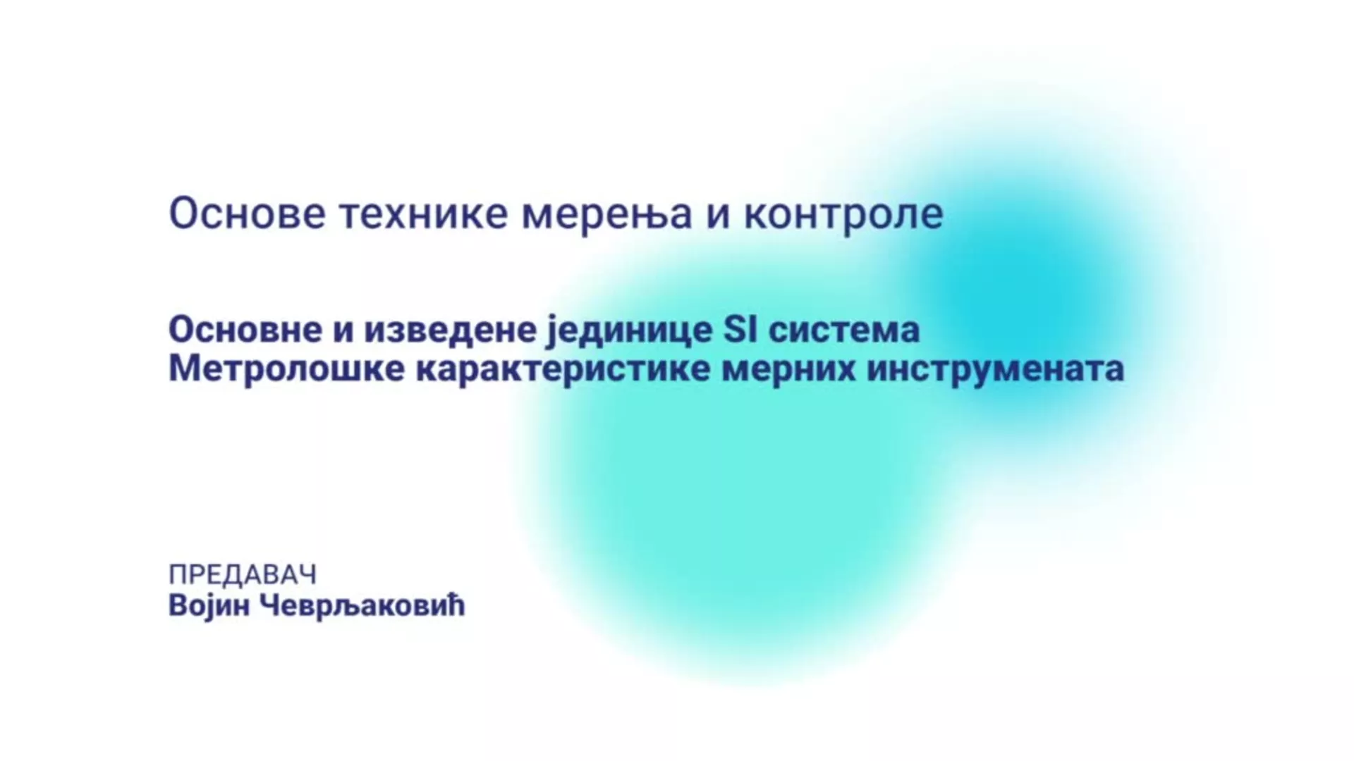 ДО – КШПТШ3 – Основе технике мерења: Основе и изведене јединице SI система
