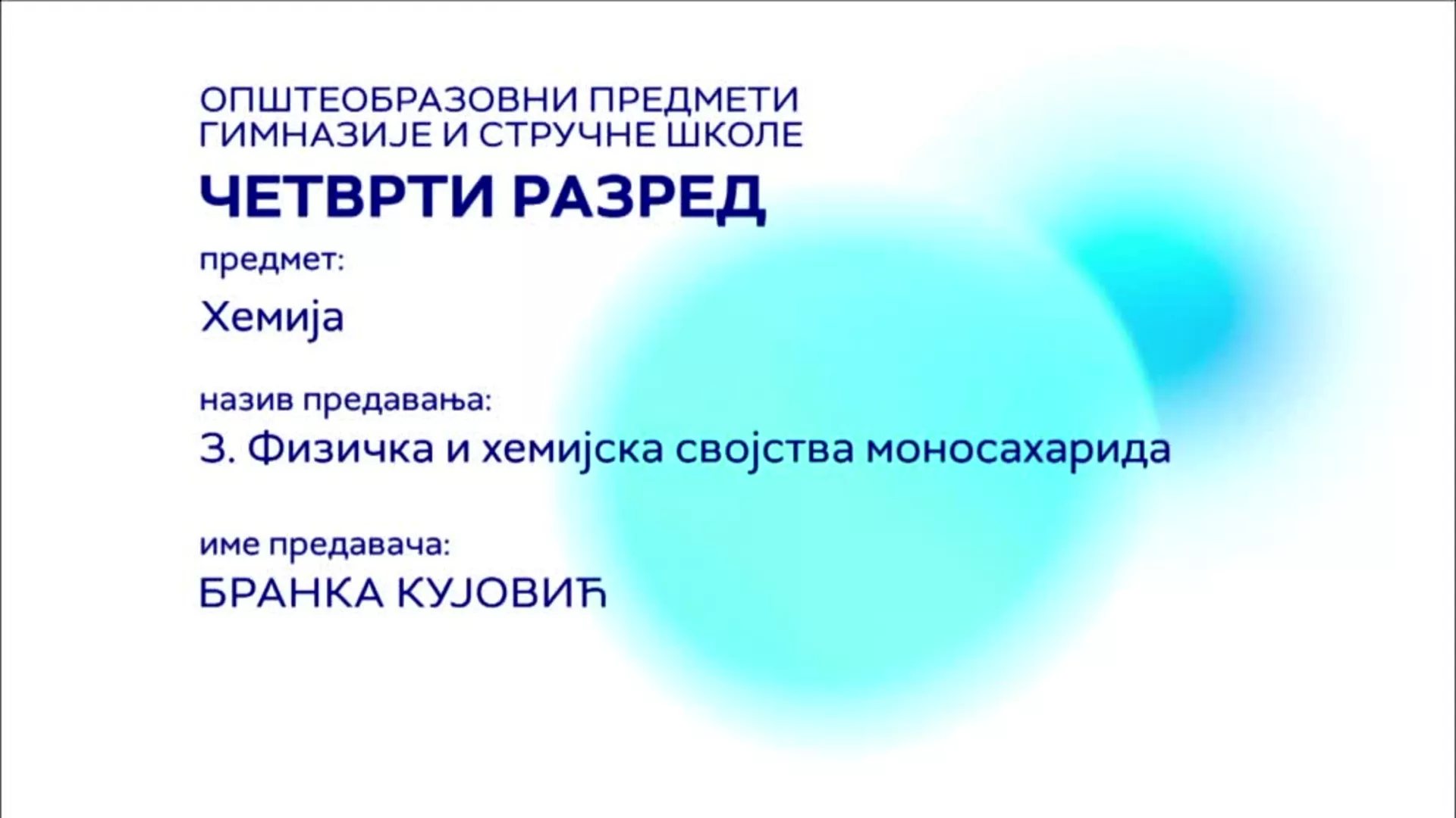 СШ4 – Хемија, 3. час: Физичка и хемијска својства моносахарида