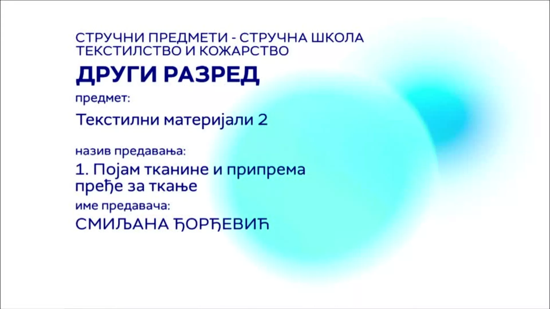 СШ2 – Текстилни материјали 2, 1. час: Појам тканине и припрема пређе за ткање