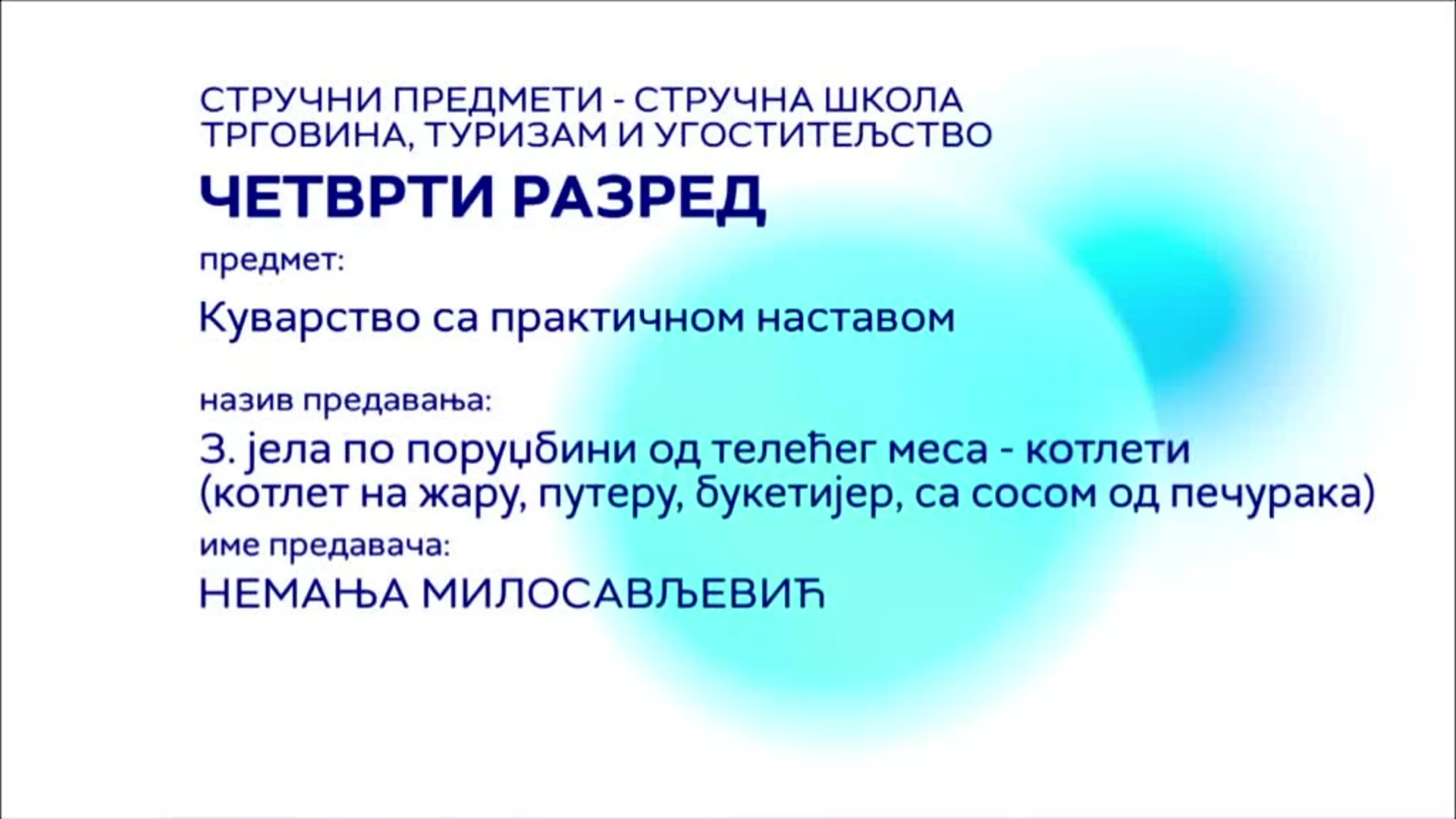 СШ4 – Куварство са практичном наставом, 3. час: Јела по поруџбини од телећег меса - котлети
