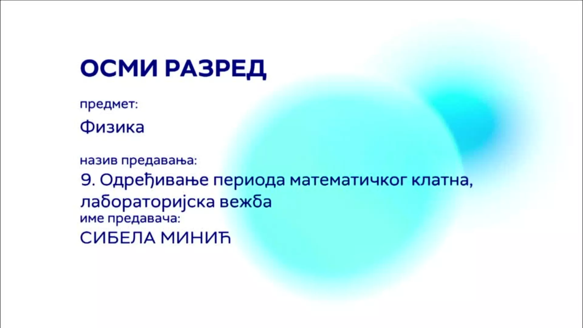 ОШ8 – Физика, 9. час: Одређивање периода математичког клатна, лабораторијска вежба