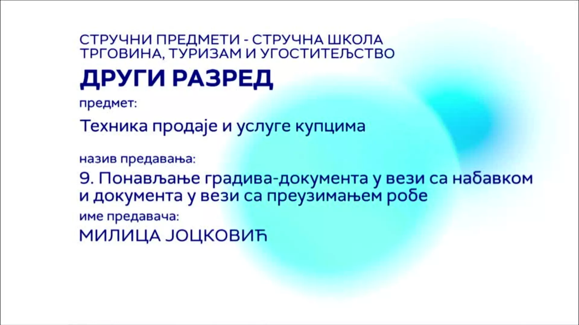 СШ2 – Техника продаје и услуге купцима, 9. час: Понављање градива - документа у вези са набавком и документа...