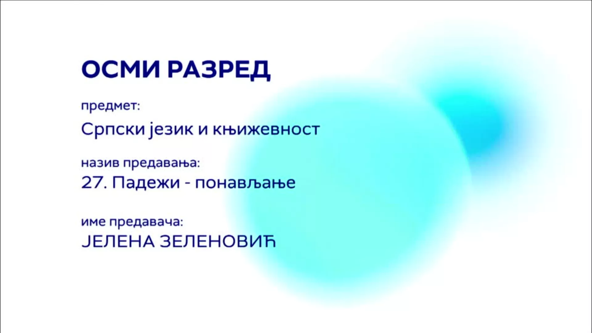 ОШ8 – Српски језик и књижевност, 27. час: Падежи - понављање