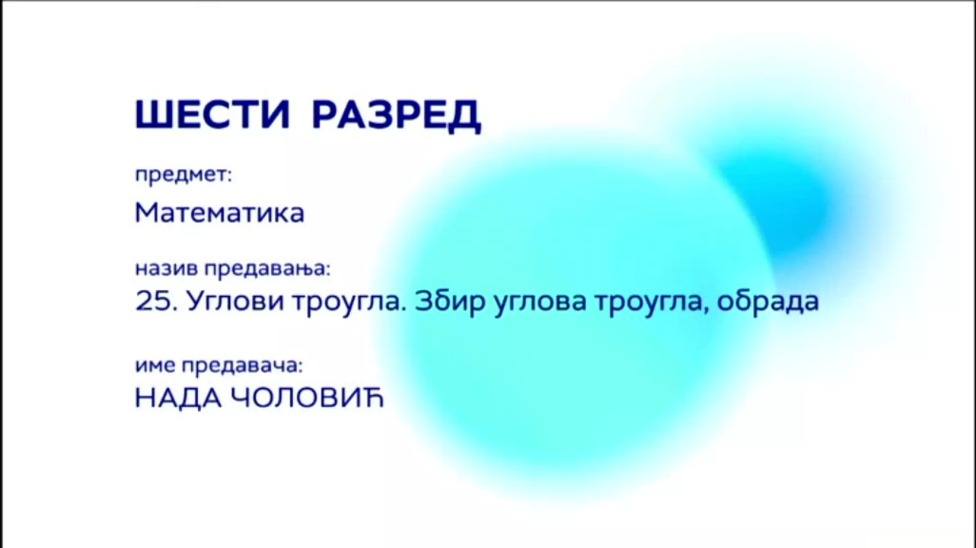 ОШ6 – Математика, 25. час: Углови троугла. Збир углова троугла (обрада)