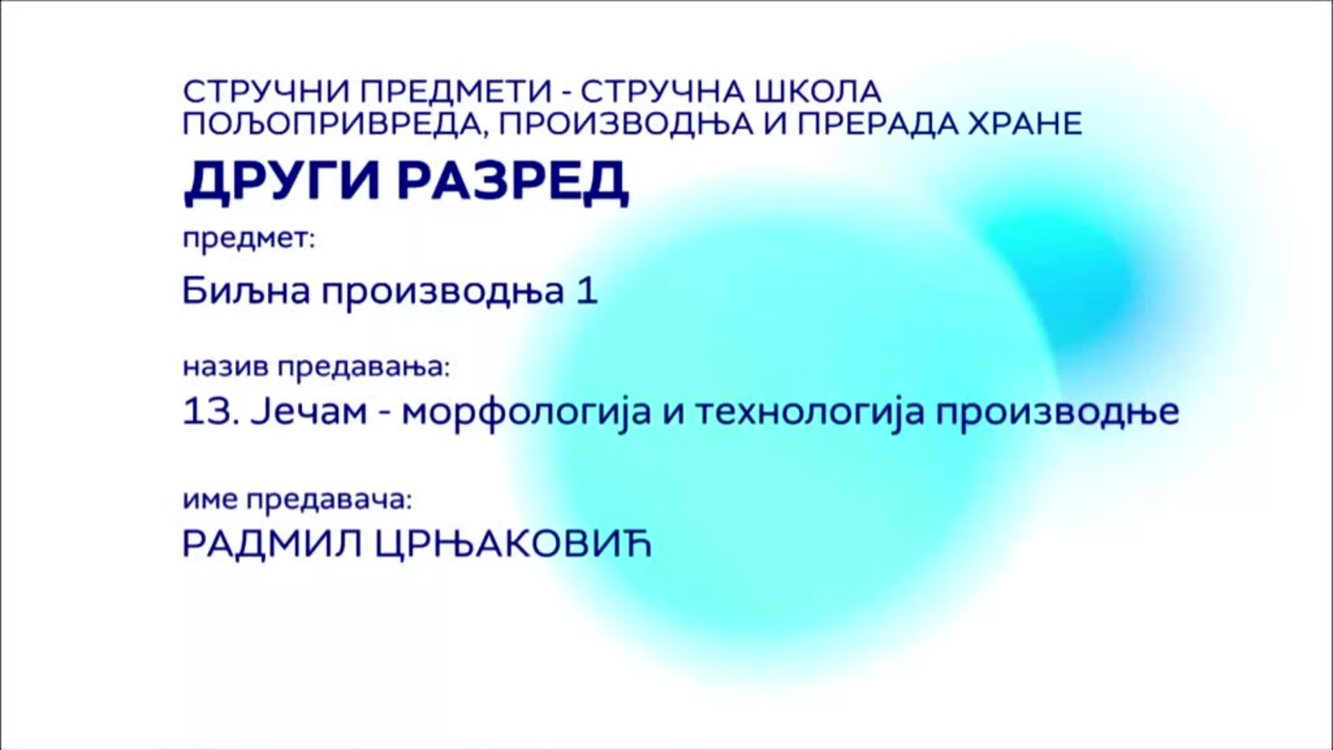 СШ2 – Биљна производња 1, 13. час: Јечам - морфологија и технологија производње