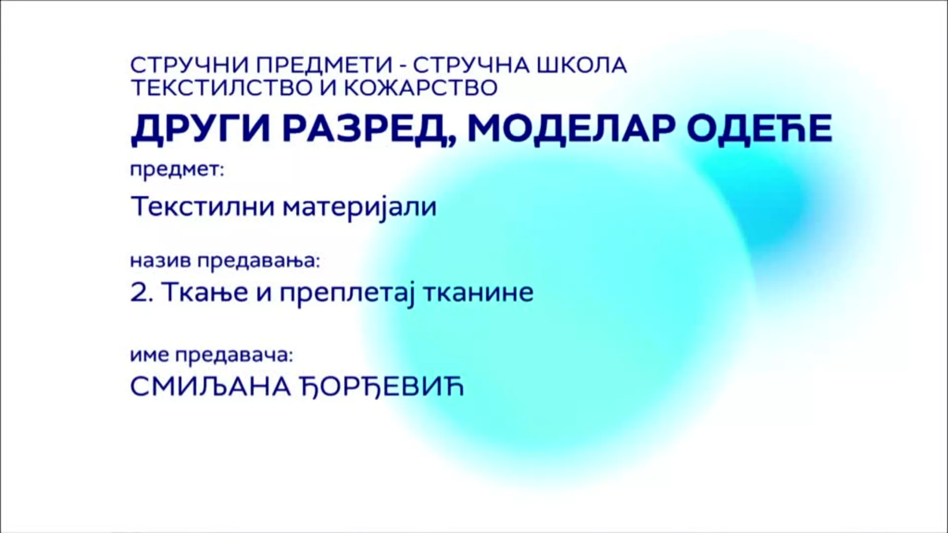 СШ2 – Моделар одеће - Текстилни материјали, 2. час: Ткање и преплетај тканине