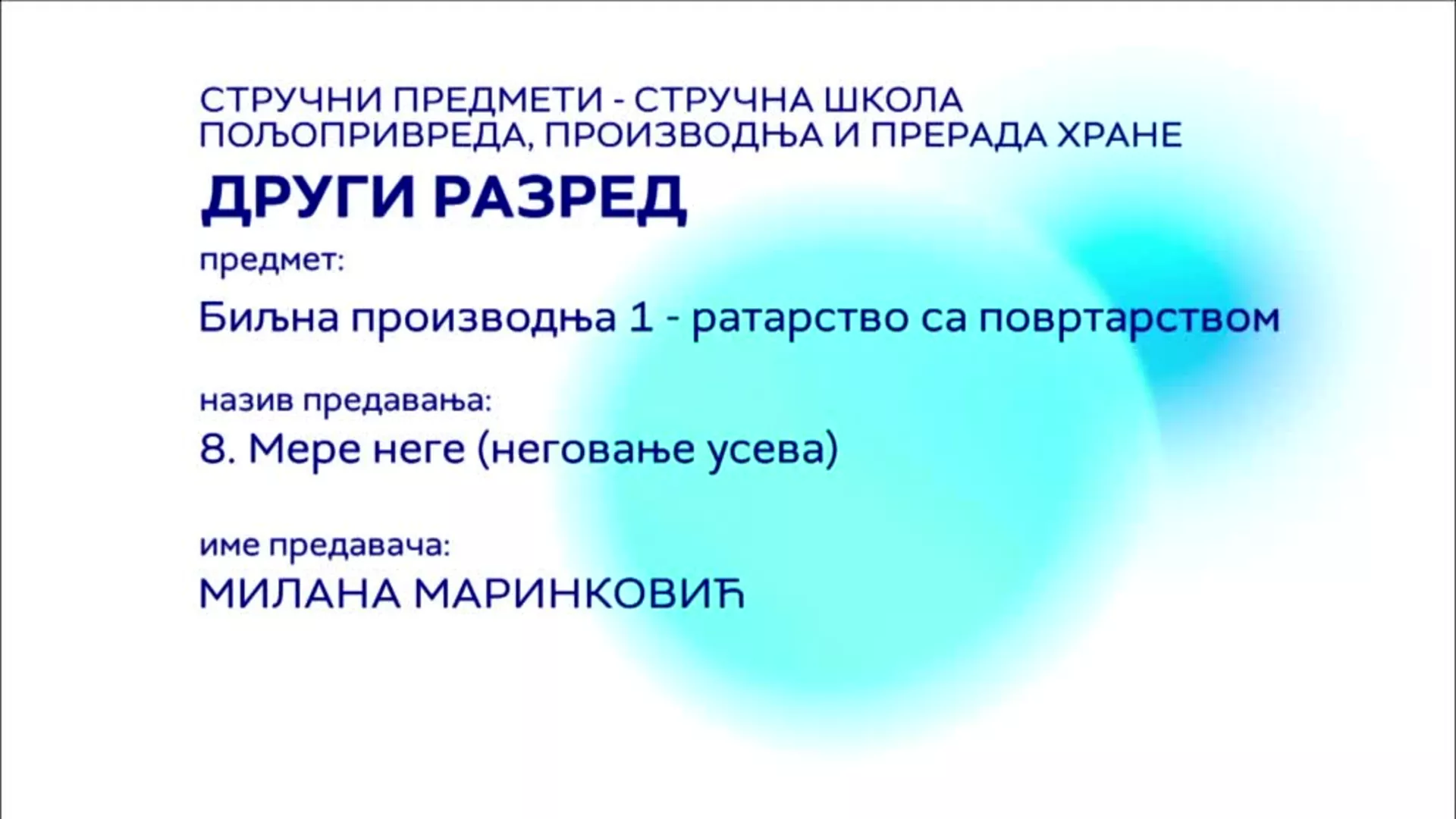 СШ2 – Биљна производња 1 - ратарство са повртарством, 8. час: Мере неге (неговање усева)