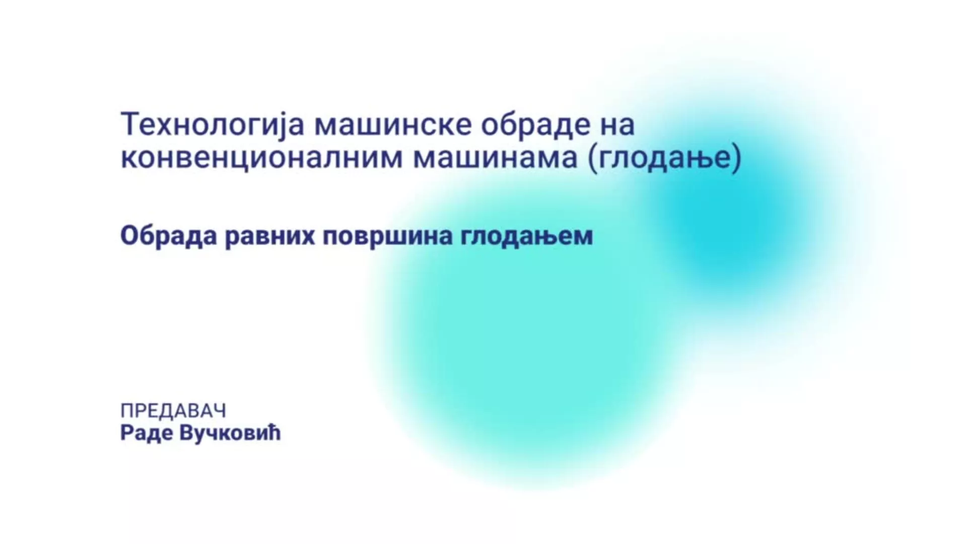 ДО – НССМШ106 – Технологија машинске обраде на конвенционалним машинама: Обрада равних површина глодањем