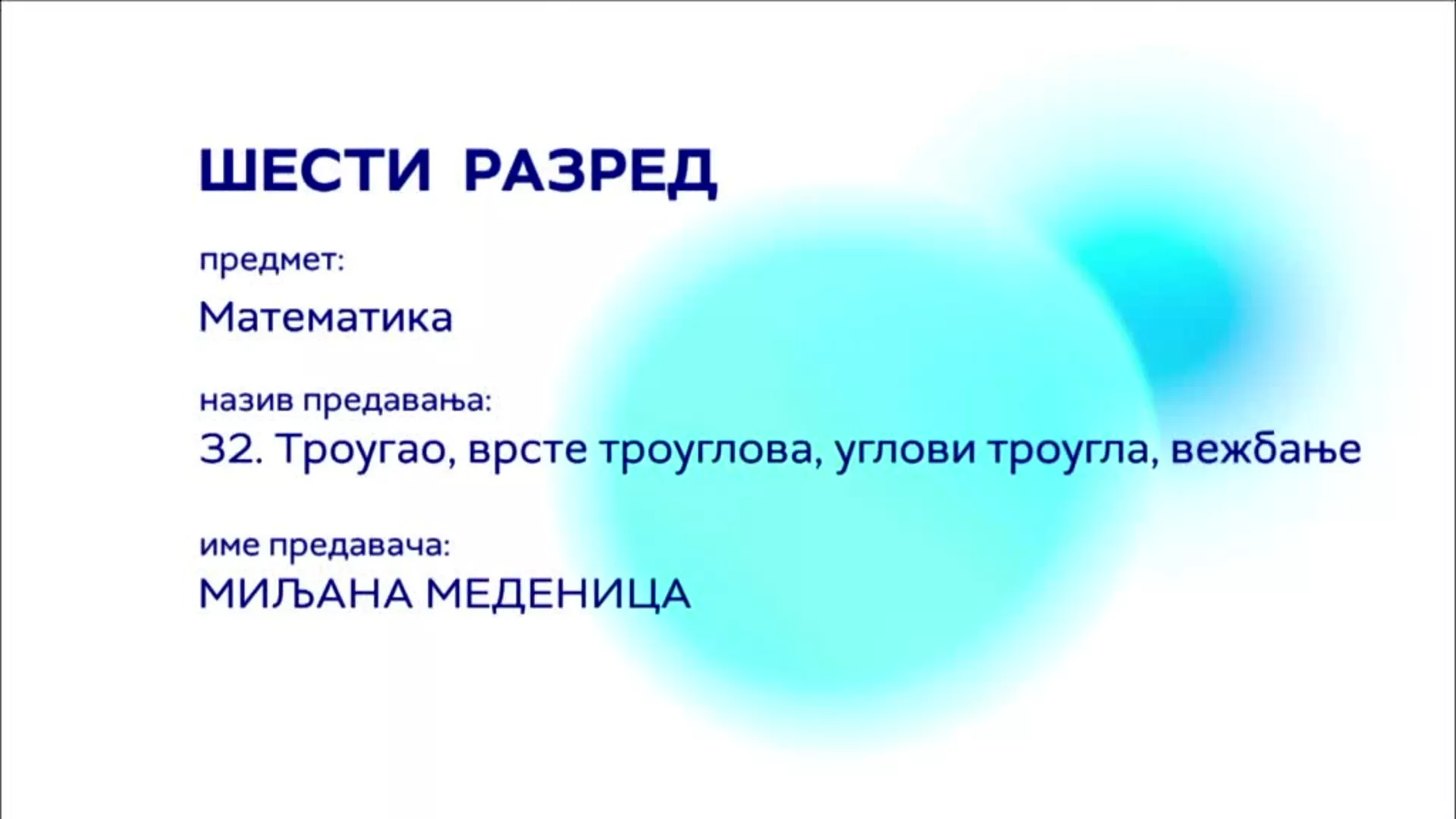 ОШ6 – Математика, 32. час: Троугао, врсте троуглова, углови троугла, вежбање