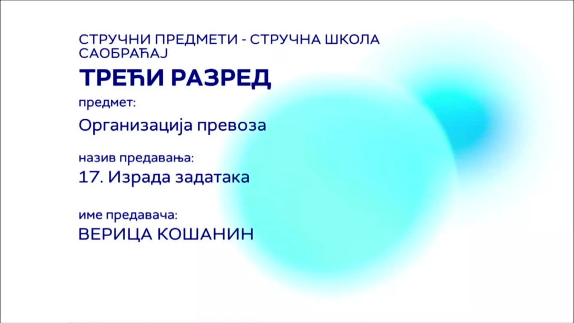 СШ3 – Организација превоза, 17. час: Израда задатака