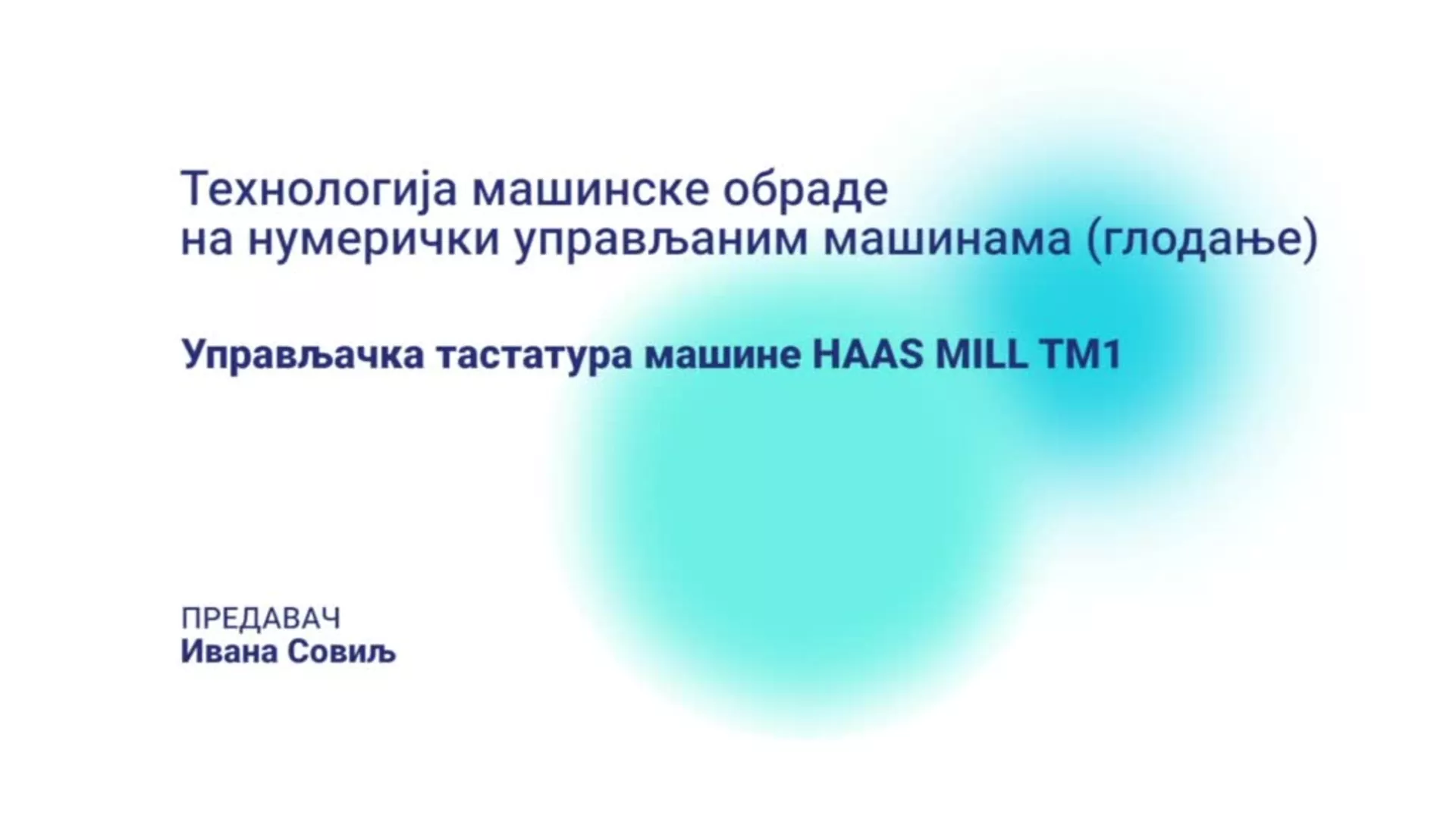 ДО – НССМШ112 – Технологија машинске обраде на НУ машинама: Управљачка тастатура машине HAAS MILL TM1