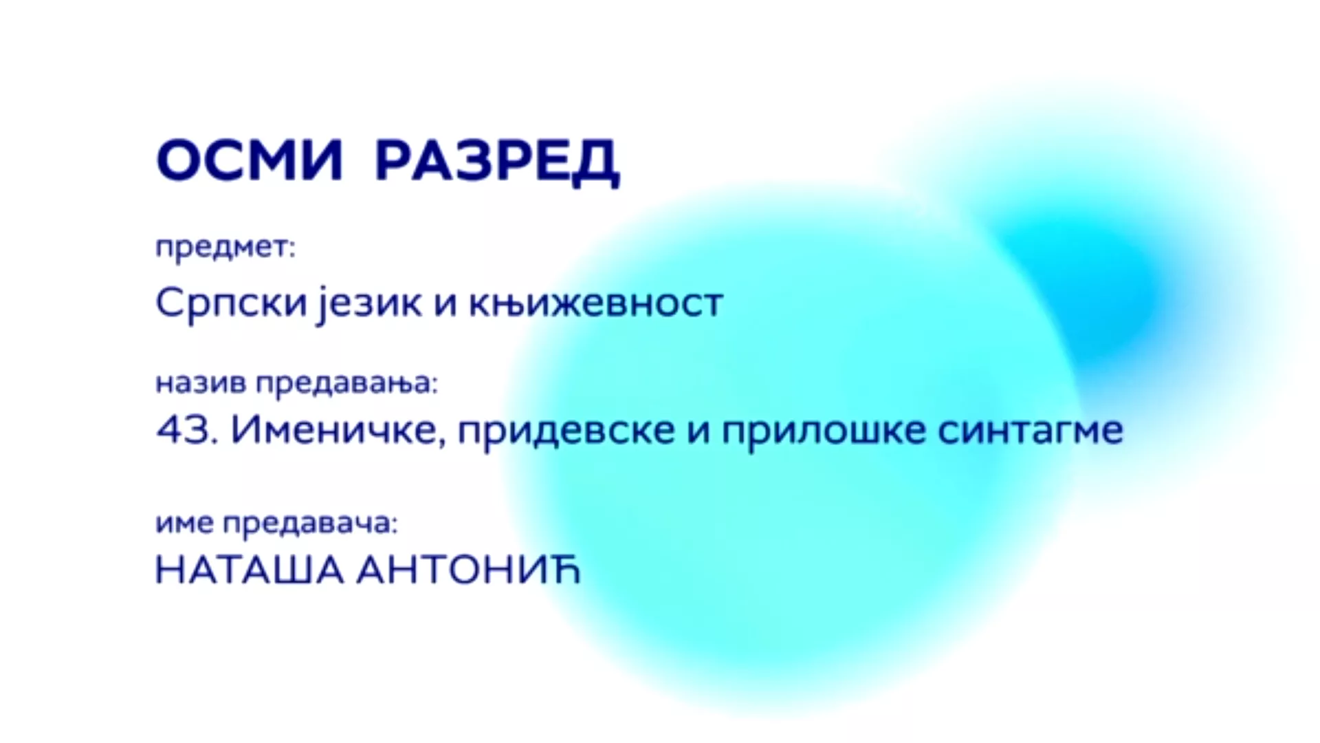 ОШ8 – Српски језик и књижевност, 43. час: Именичке, придевске и прилошке синтагме