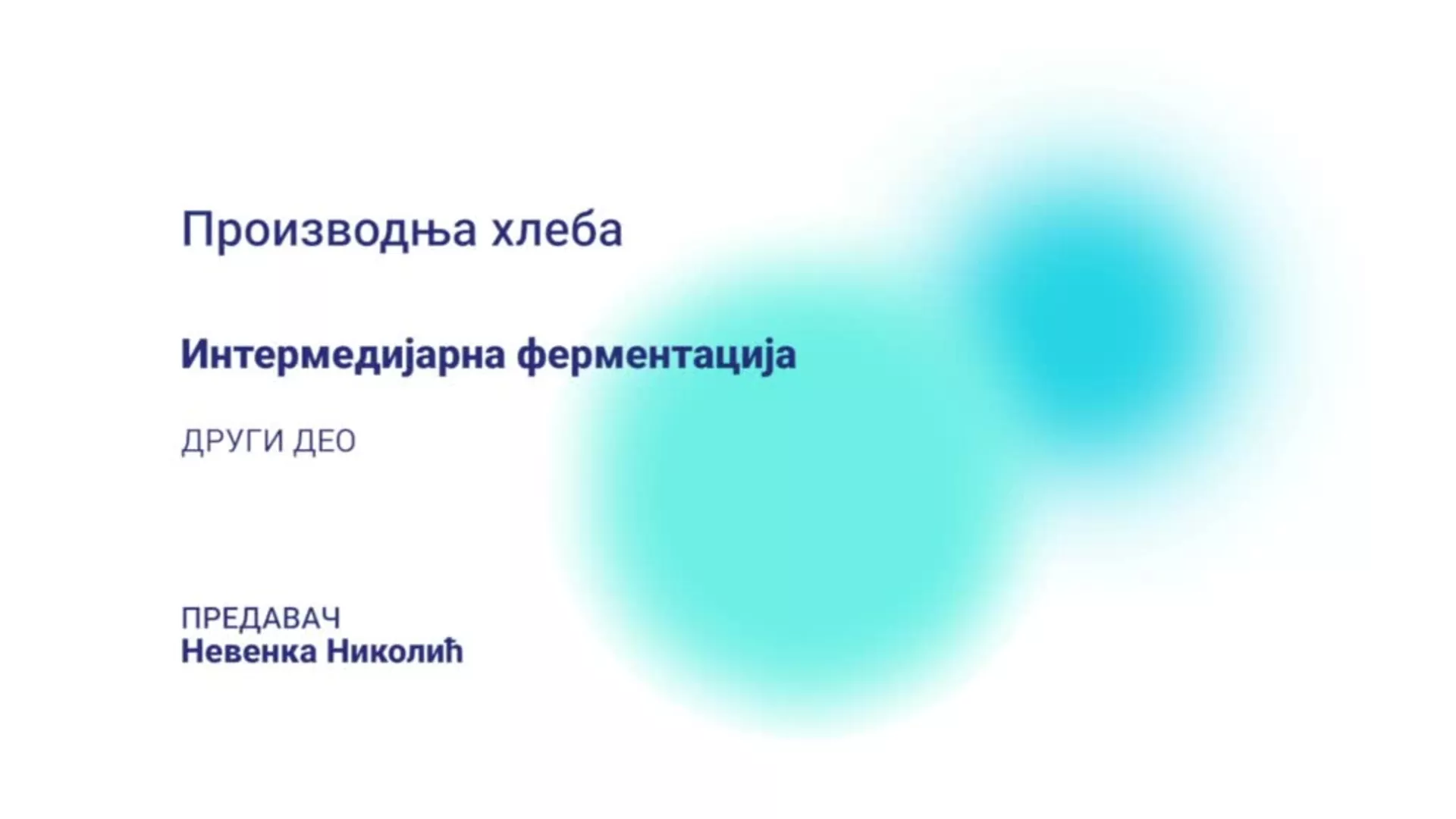 ДО – НИПХШ108 – Производња хлеба: Интермедијарна ферментација, 2. део