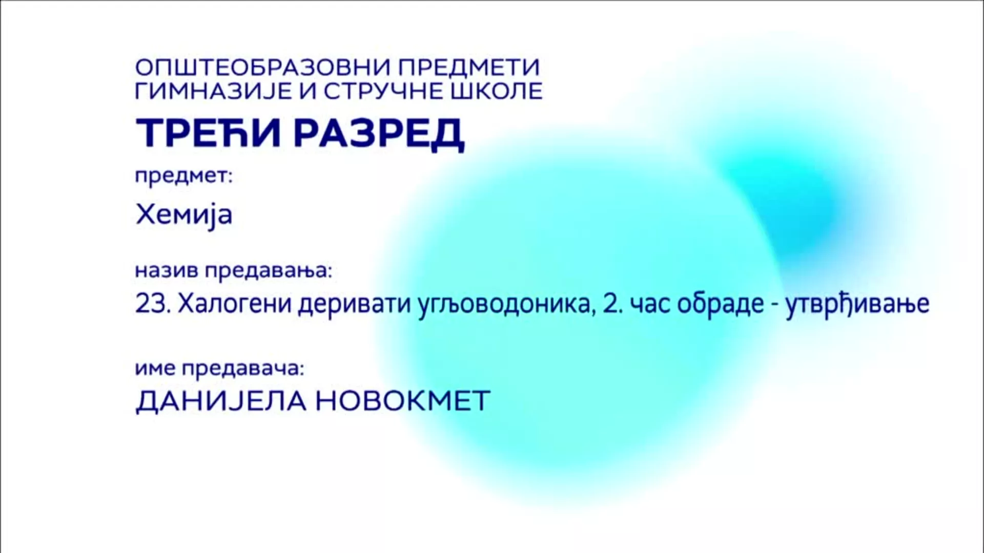 СШ3 – Хемија, 23. час: Халогени деривати угљоводоника, 2. час обраде - утврђивање