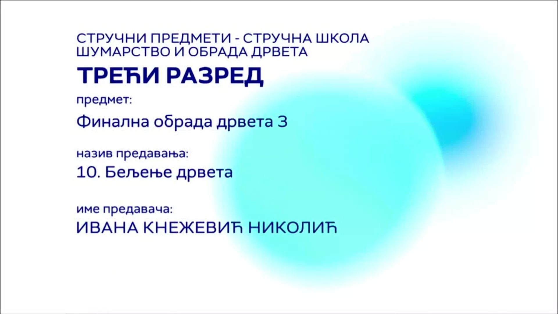 СШ3 – Финална обрада дрвета, 10. час: Бељење дрвета