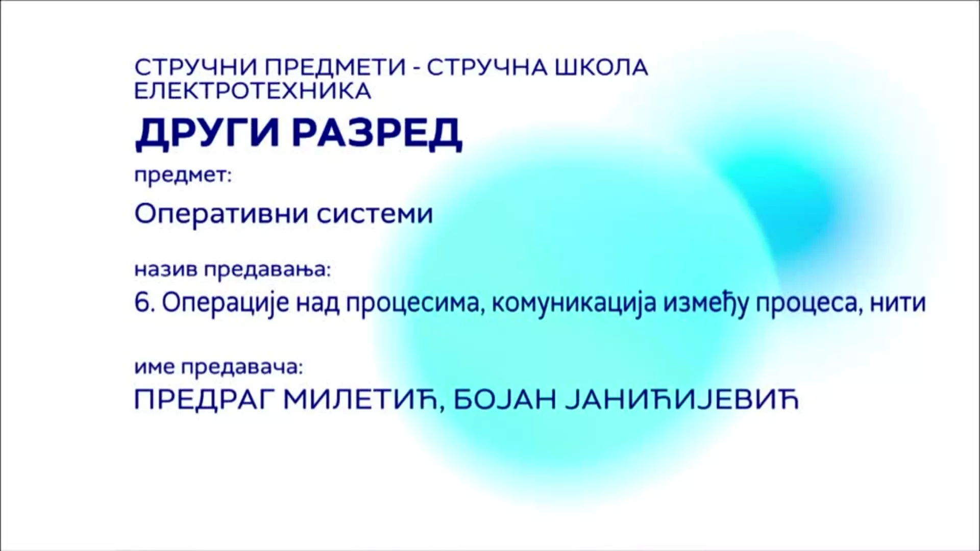 СШ2 – Оперативни системи, 6. час: Операције над процесима, комуникација између процеса, нити