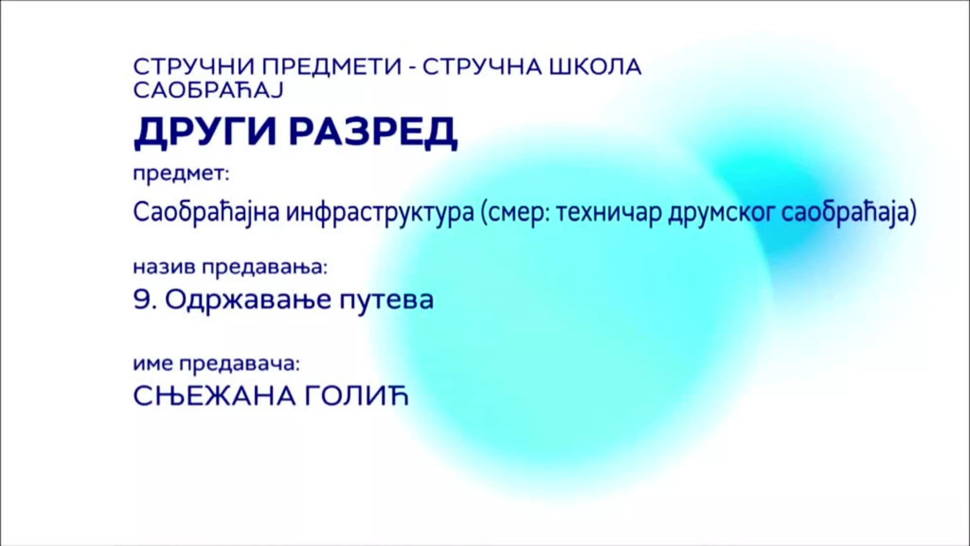 СШ2 – Саобраћајна инфраструктура (смер: техничар друмског саобраћаја), 9. час: Одржавање путева