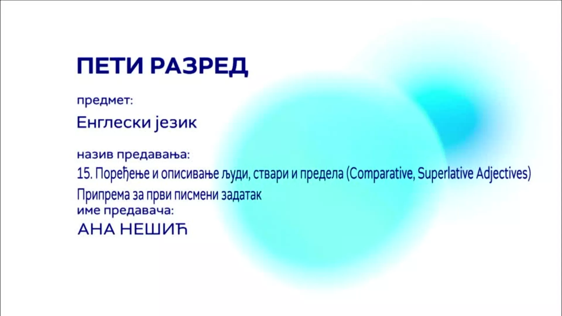 ОШ5 – Енглески језик, 15. час: Поређење и описивање људи, ствари и предела (Comparative, Superlative Adjectives)