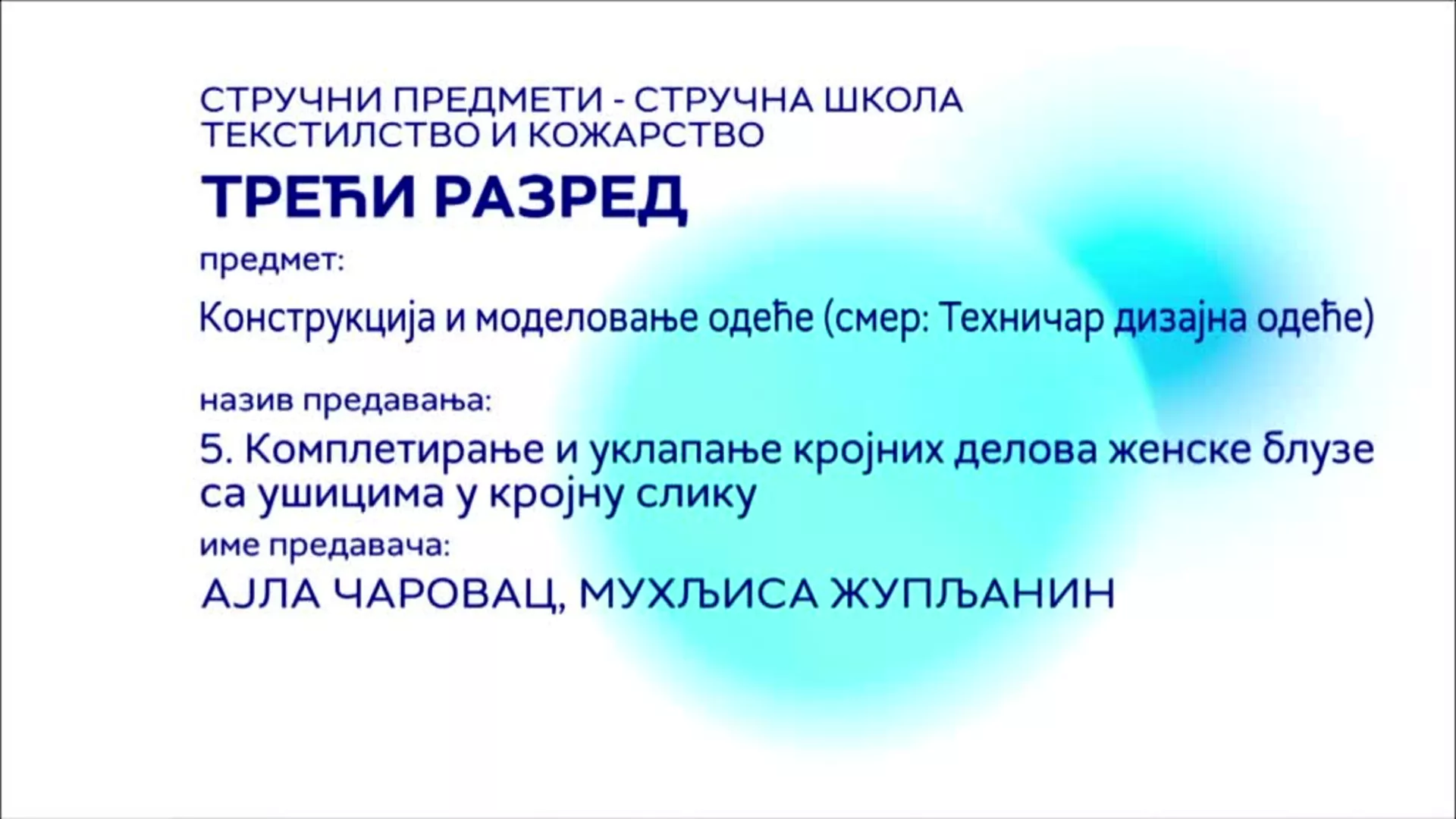 СШ3 – Конструкција и моделовање одеће (смер: Техничар дизајна одеће), 5. час: Комплетирање и уклап. кројних делова ж. блузе