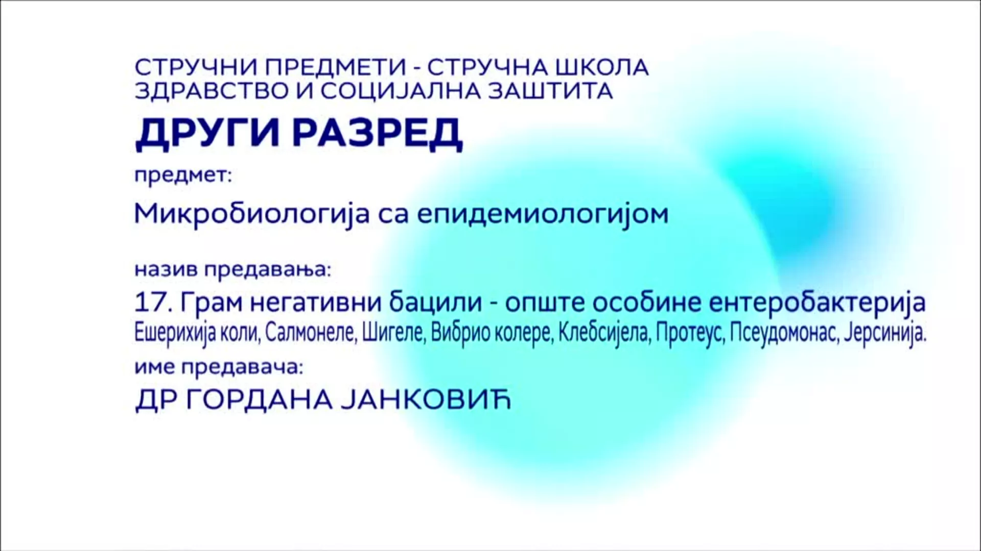 СШ2 – Микробиологија са епидемиологијом, 17. час: Грам негативни бацили, опште особине ентеробактерија