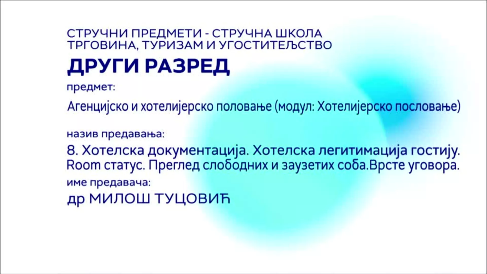 СШ2 – Агенцијско и хотелијерско пословање (модул: Хотелијерско пословање), 8. час: Хотелска документација...
