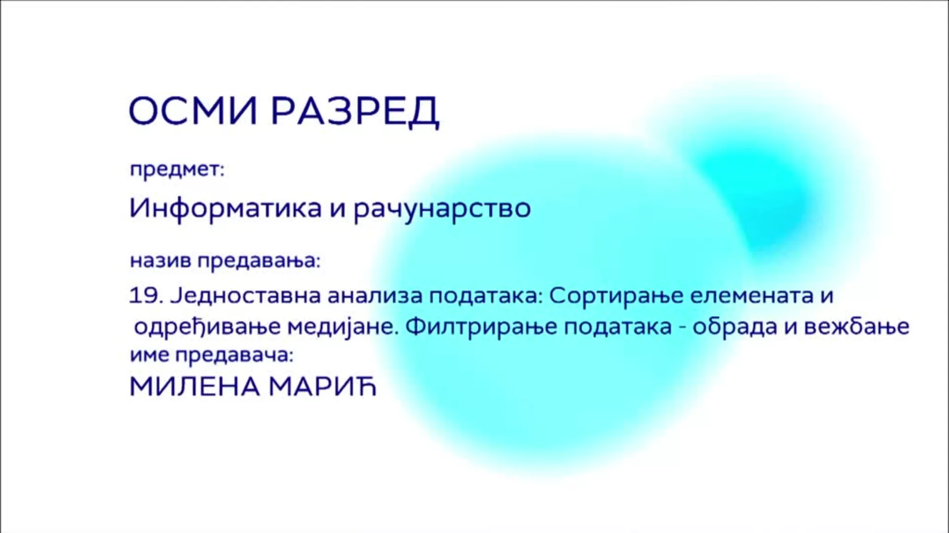ОШ8 – Информатика и рачунарство, 19. час: Једноставна анализа података: Сортирање елемената и одређивање медијане...