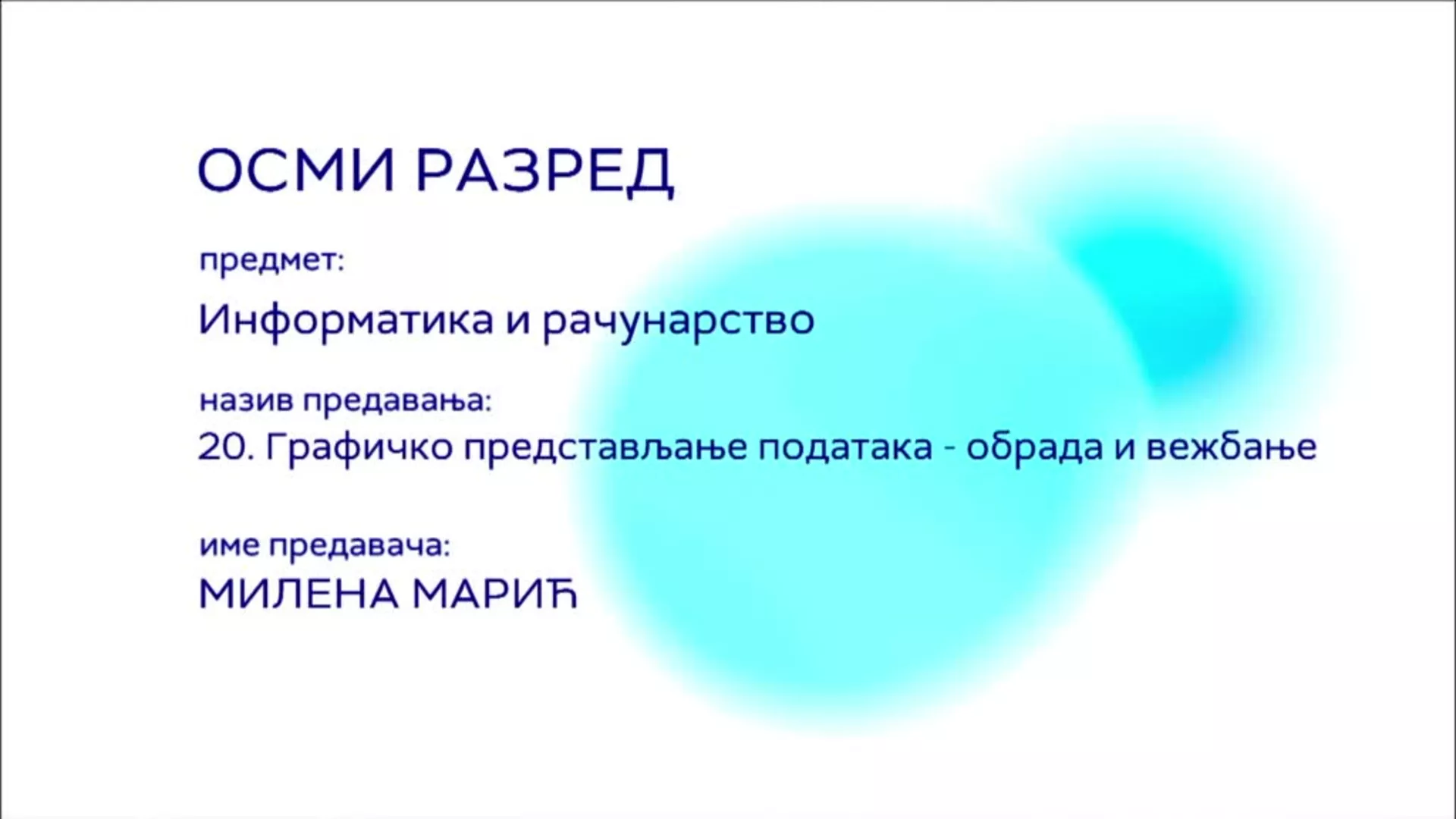 ОШ8 – Информатика и рачунарство, 20. час: Графичко представљање података (обрада и вежбање)