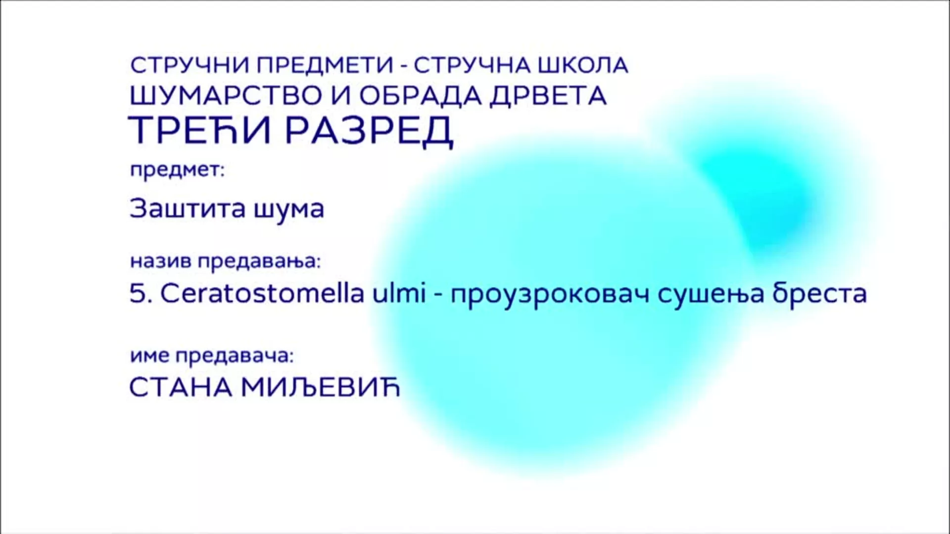 СШ3 – Заштита шума, 5. час: Ceratostomella ulmi - проузроковач сушења бреста