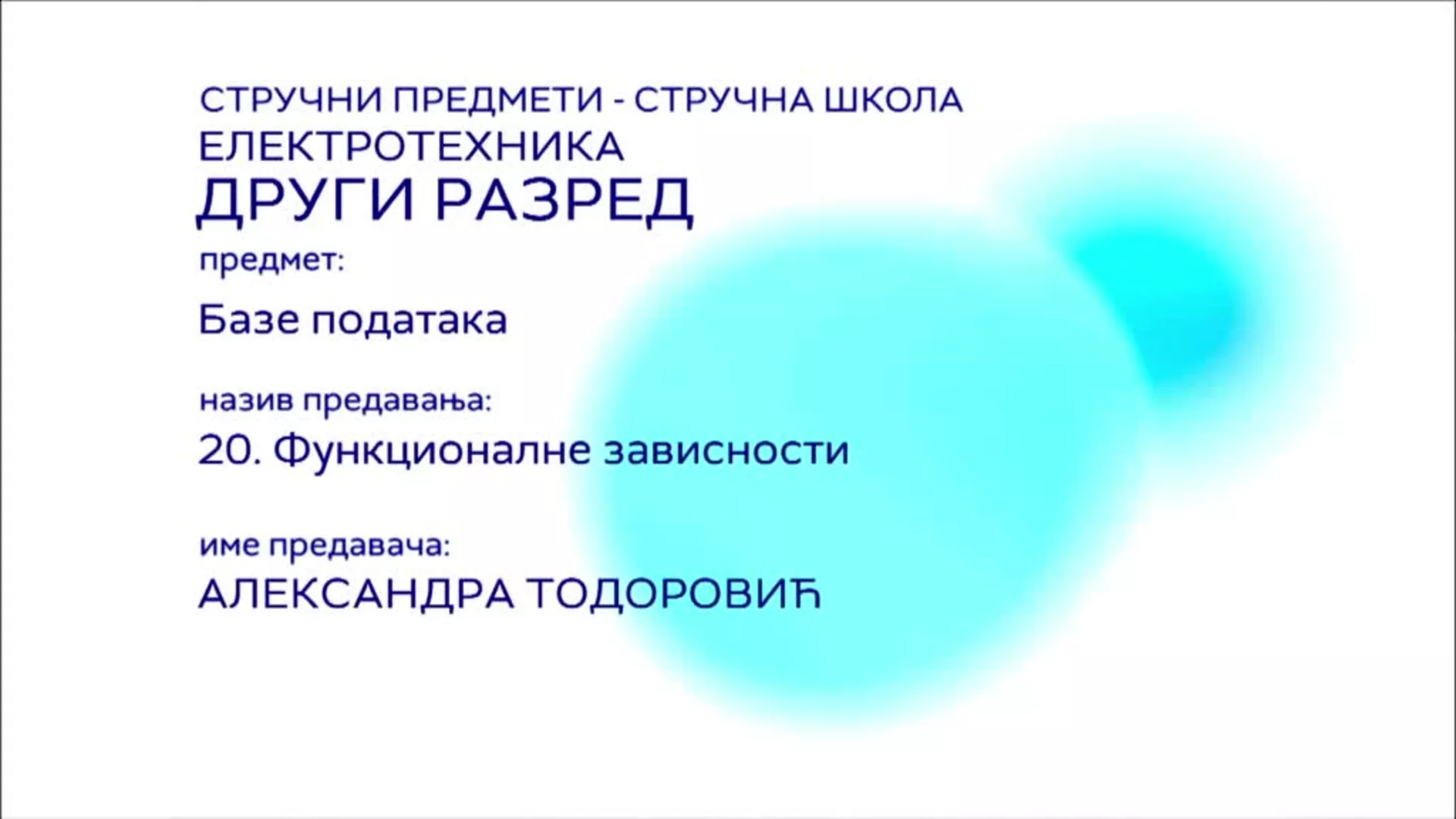 СШ2 – Базе података, 20. час: Функционалне зависности