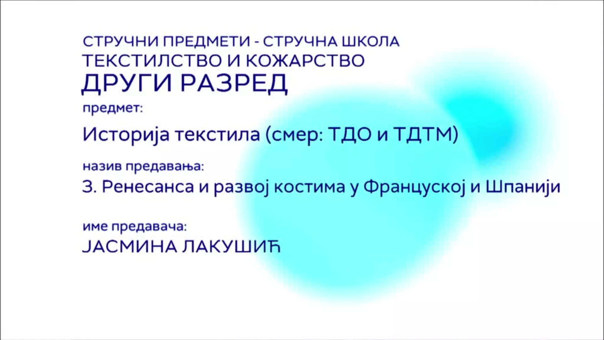 СШ2 – Историја текстила (смер: ТДО и ТДТМ), 3. час: Ренесанса и развој костима у Француској и Шпанији